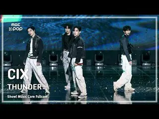 [#MusicChoiceFullCam] CIX_ _ (CIX_ ) – THUNDER FullCam | Hiển thị! Âm nhạc cốt l