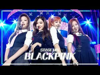 [Stage Mix🪄] BLACKPINK_ _ (BLACKPINK_ ) – Biểu diễn như thể đây là buổi biểu di