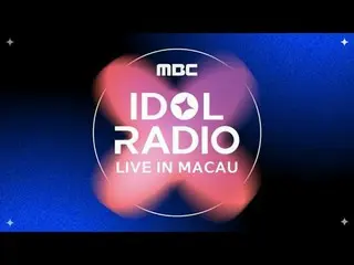 'IDOL RADIO LIVE_ _ IN MACAU' Ngày 1 và 2 tháng 3 tại Venetian Arena ở Macau

 Đ