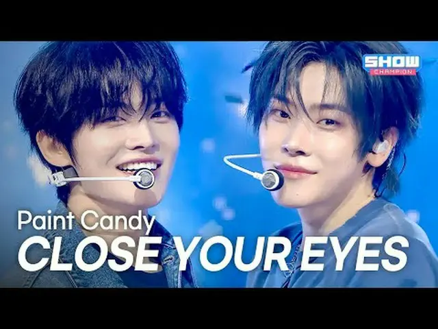 NHẮM MẮT LẠI_ _ (Đóng IZ_) – Paint Candy l Show CHAMpion l EP.566 l 250820 Nhắm 