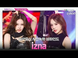 [#FancamReport🔍] #izna_ #izna_ _Down to Earth✨ Hậu trường buổi ghi hình trước I