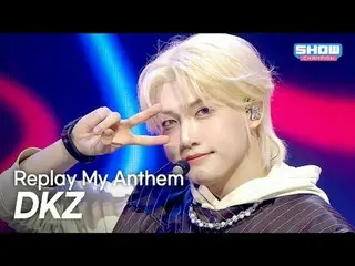 DKZ_ _ - Phát lại bài thánh ca của tôi | Show CHAMpion | EP.577 | 251112

 DKZ_ 