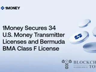 Công ty thanh toán Stablecoin 1Money đảm bảo 34 giấy phép chuyển tiền tại Hoa Kỳ