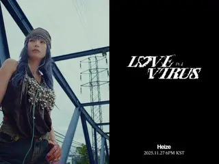 Heize sẽ trở lại vào ngày 27 với mini album thứ 10 "LOVE VIRUS Pt.1"... cảm xúc của cô ấy sâu sắc hơn bao giờ hết