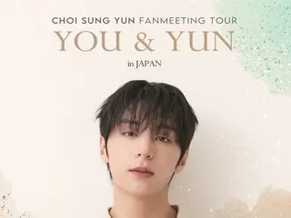 Cựu thành viên Golden Child, CHOI SUNG YUN, sẽ tổ chức tour fan meeting tại Tokyo và Osaka vào tháng 1 và tháng 2 năm 2026! Năm mới cùng người hâm mộ
 Một buổi hòa nhạc đặc biệt gồm tám buổi biểu diễn