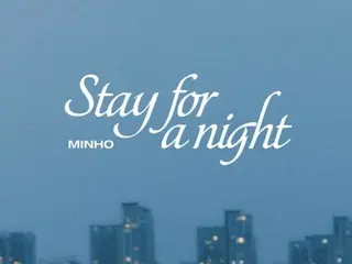 "SHINee" Minho phát hành single mới "Stay for a night"...phát hành ngày 6/1
