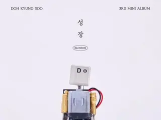 "EXO" DO (Do Kyungsoo) phát hành mini album thứ 3 "Growth"...Niềm an ủi và cảm thông