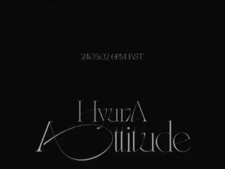 Ca sĩ HyunA sẽ trở lại vào ngày 2 tháng 5... “Giọng hát đã phát triển lên một tầm cao mới”