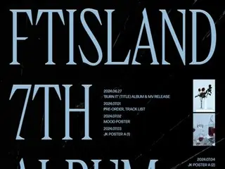 "FTISLAND" sẽ trở lại với ca khúc chủ đề kép vào ngày 10 tháng 7... Poster kế hoạch đầy đủ album thứ 7 được phát hành