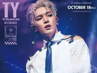 Buổi hòa nhạc solo đầu tiên của TAEYONG (NCT) sẽ được tái hiện trên màn ảnh! “TAEYONG: TY TRACK IN CINEMAS” sẽ được phát hành tại Nhật Bản từ ngày 18 tháng 10 (Thứ Sáu)