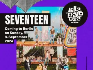 "SEVENTEEN", người dẫn đầu ngày thứ hai... "Lolapalooza Berlin" đã sẵn sàng hoạt động