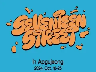 “SEVENTEEN” đang rất hào hứng với sự trở lại của họ! …“SEVENTEEN Street” sẽ được tổ chức tại khu vực Apgujeong