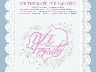 Poster lịch trình "IVE", "IVE EMPATHY" được tung ra...phát hành vào ngày 3/2