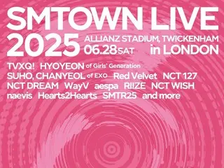 "Hearts2Hearts", "aespa", "NCT 127"... "SMTOWN LIVE 2025" Đội hình thứ hai tại London