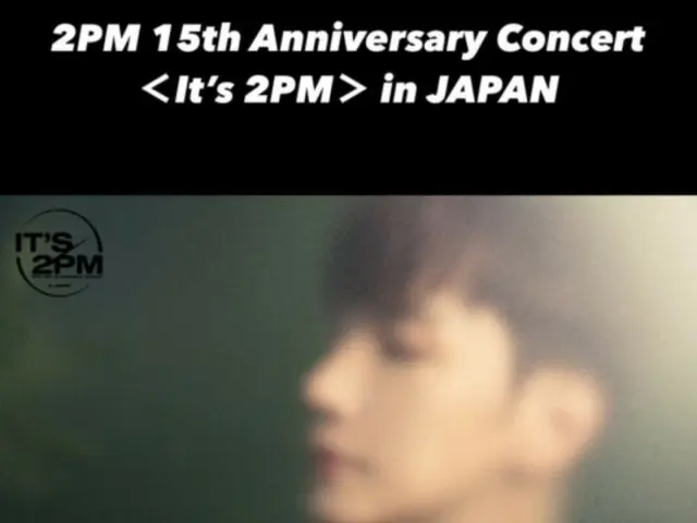 "2PM" Jun. K & Nichkhun & Taecyeon tung ảnh teaser cho concert kỷ niệm 15 năm tại Tokyo... Ấm áp và nhẹ nhàng