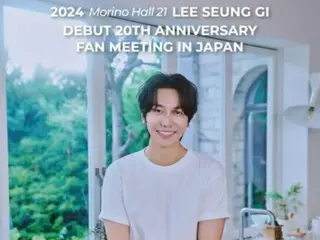 Lee Seung Gi, kỷ niệm 20 năm ra mắt... Fanmeeting tổ chức tại Nhật Bản